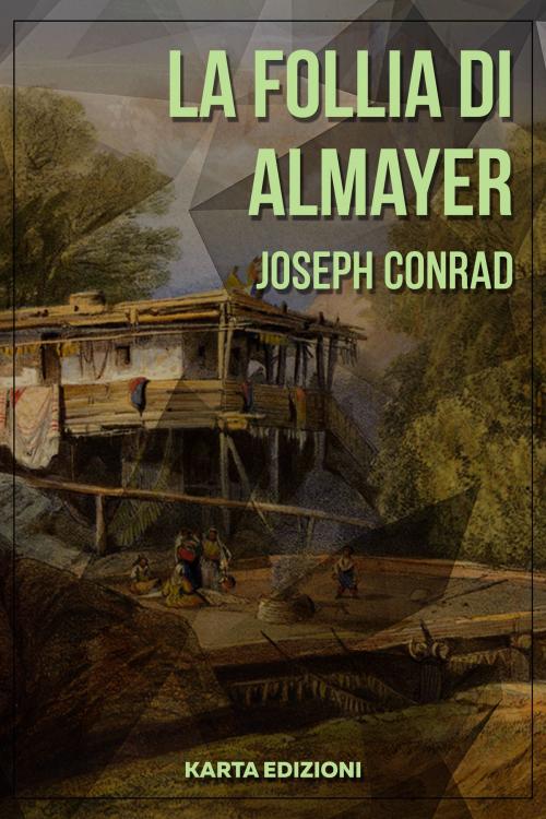 Cover of the book La follia di Almayer by Joseph Conrad, PublishDrive