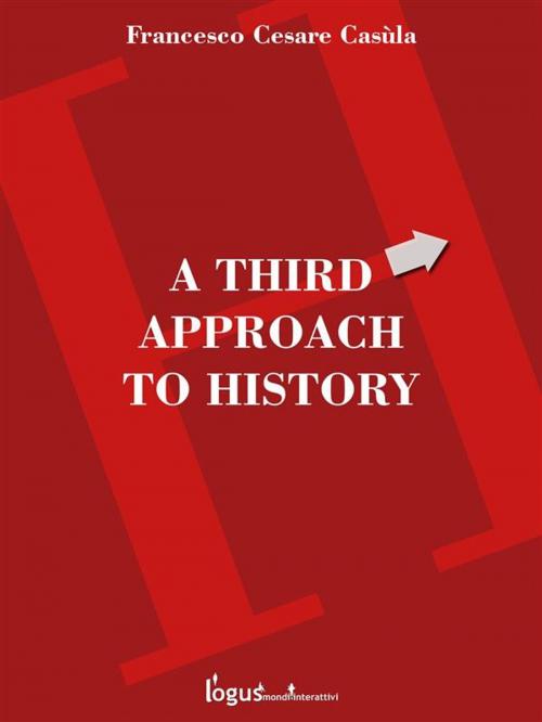 Cover of the book A third approach to history by FRANCESCO CESARE CASULA, Logus