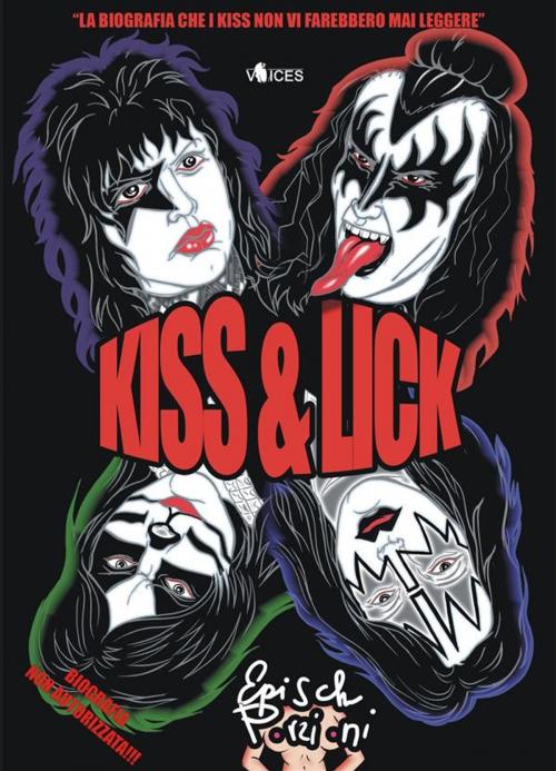 Cover of the book Kiss and Lick by Episch Porzioni, Chinaski Edizioni
