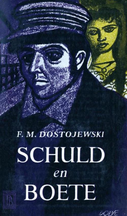 Cover of the book Schuld en boete by Fjodor Michajlovitsj Dostojevski, Meulenhoff Boekerij B.V.