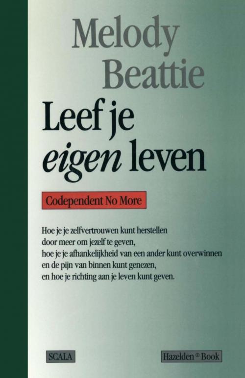 Cover of the book Leef je eigen leven by Melody Beattie, Uitgeverij Unieboek | Het Spectrum