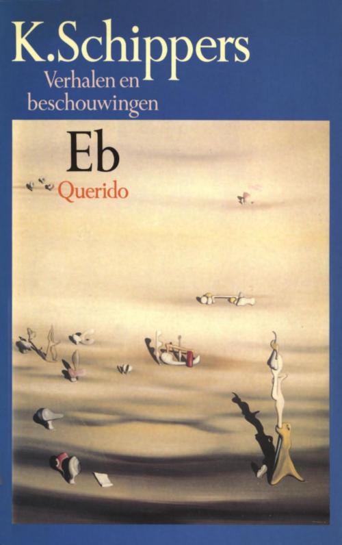 Cover of the book Eb by K. Schippers, Singel Uitgeverijen