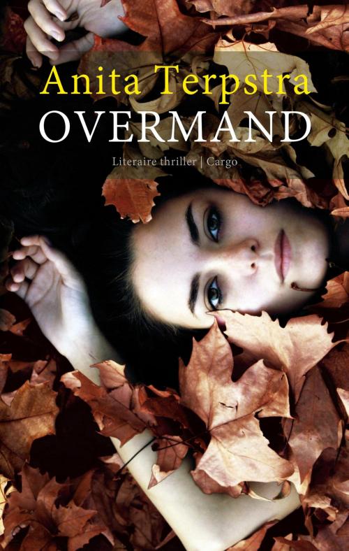 Cover of the book Overmand by Anita Terpstra, Bezige Bij b.v., Uitgeverij De