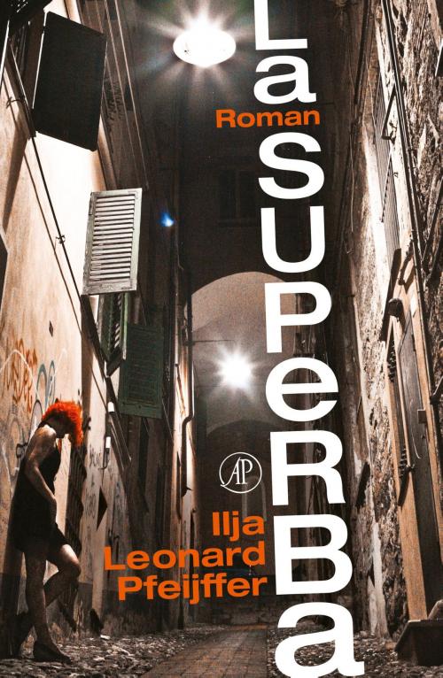 Cover of the book La superba by Ilja Leonard Pfeijffer, Singel Uitgeverijen