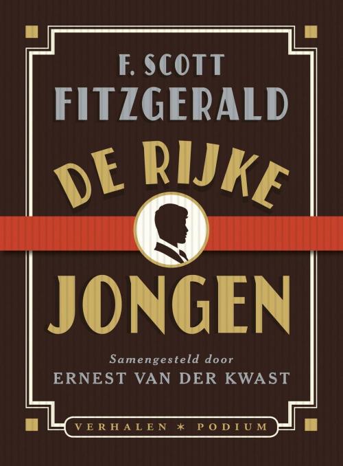 Cover of the book De rijke jongen by F. Scott Fitzgerald, Podium b.v. Uitgeverij