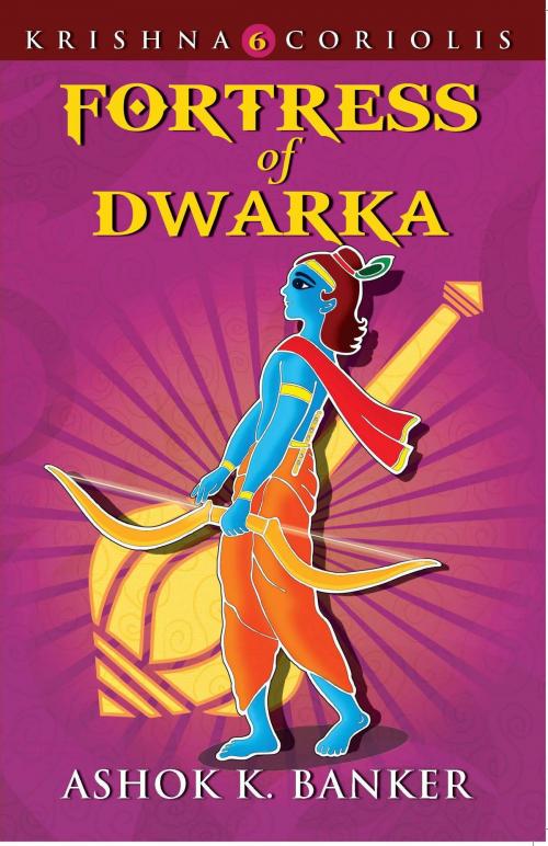 Cover of the book Fortress Of Dwarka by Ashok K Banker, HarperCollins Publishers India