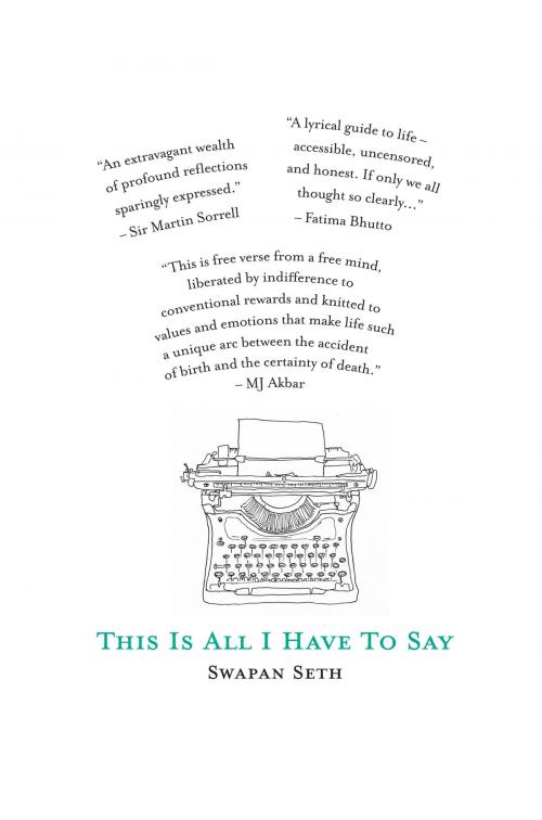 Cover of the book This is All I Have to Say by Swapan Seth, Roli Books