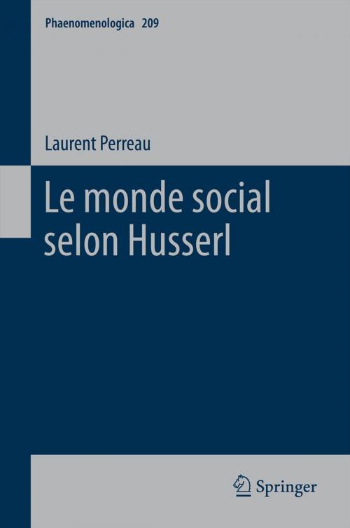 Cover of the book Le monde social selon Husserl by Laurent Perreau, Springer Netherlands