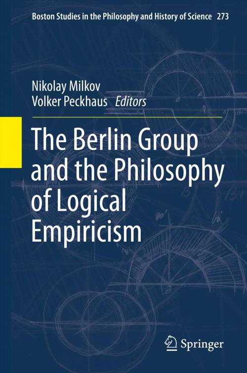 Cover of the book The Berlin Group and the Philosophy of Logical Empiricism by , Springer Netherlands