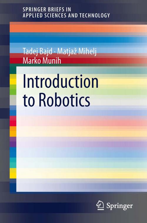 Cover of the book Introduction to Robotics by Tadej Bajd, Matjaž Mihelj, Marko Munih, Springer Netherlands
