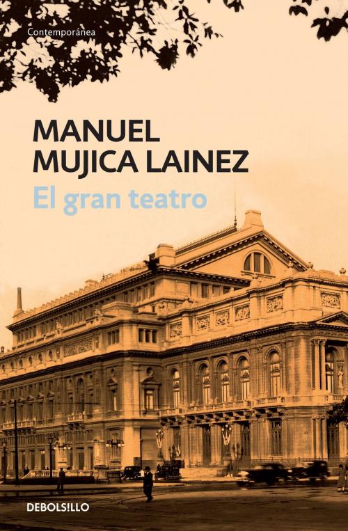 Cover of the book El gran teatro by Manuel Mujica Láinez, Penguin Random House Grupo Editorial Argentina