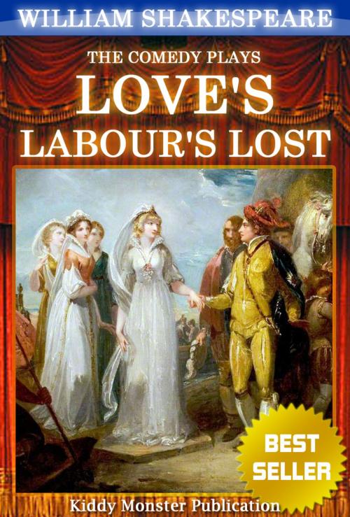 Cover of the book Love's Labours Lost By William Shakespeare by William Shakespeare, Kiddy Monster Publication