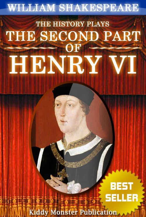 Cover of the book Henry VI, part 2 By William Shakespeare by William Shakespeare, Kiddy Monster Publication