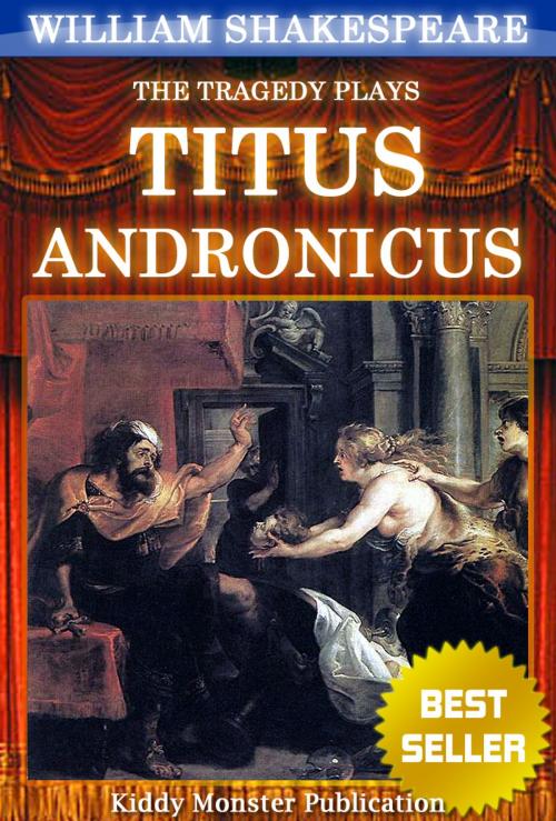 Cover of the book Titus Andronicus By William Shakespeare by William Shakespeare, Kiddy Monster Publication