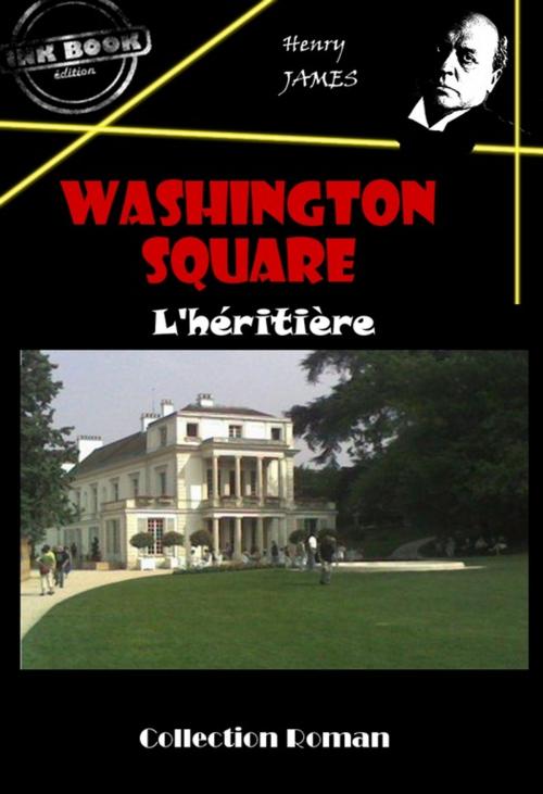 Cover of the book Washington square : L'héritière by Henry James, Ink book