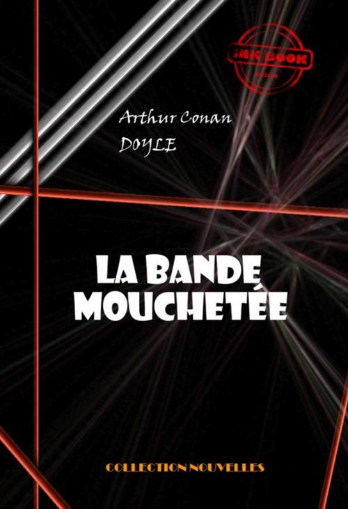 Cover of the book La bande mouchetée by Arthur Conan Doyle, Ink book