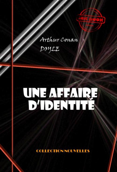 Cover of the book Une affaire d'identité by Arthur Conan Doyle, Ink book