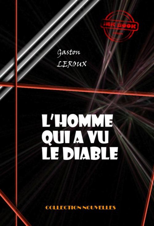 Cover of the book L'homme qui a vu le diable by Gaston Leroux, Ink book