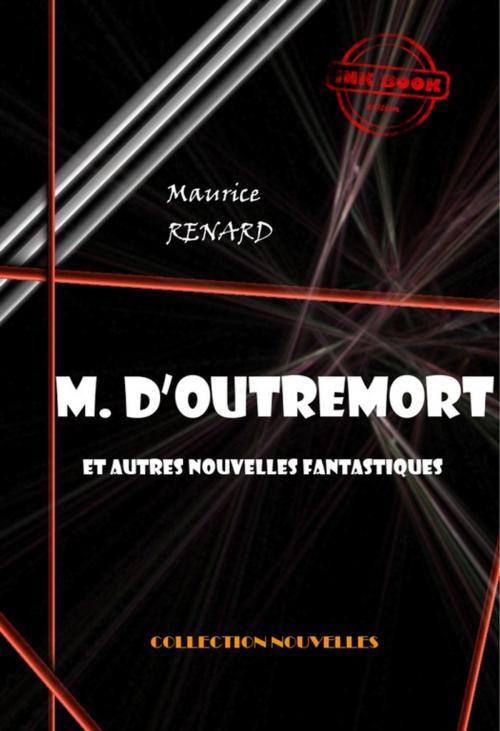 Cover of the book M. d'Outremort (et autres nouvelles fantastiques) by Maurice Renard, Ink book