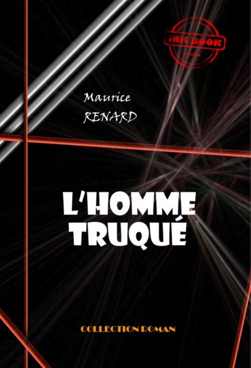 Cover of the book L'homme truqué by Maurice Renard, Ink book