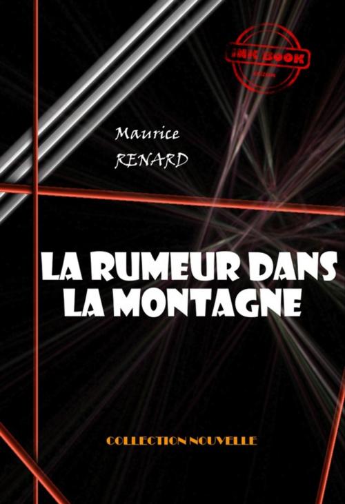Cover of the book La rumeur dans la montagne by Maurice Renard, Ink book