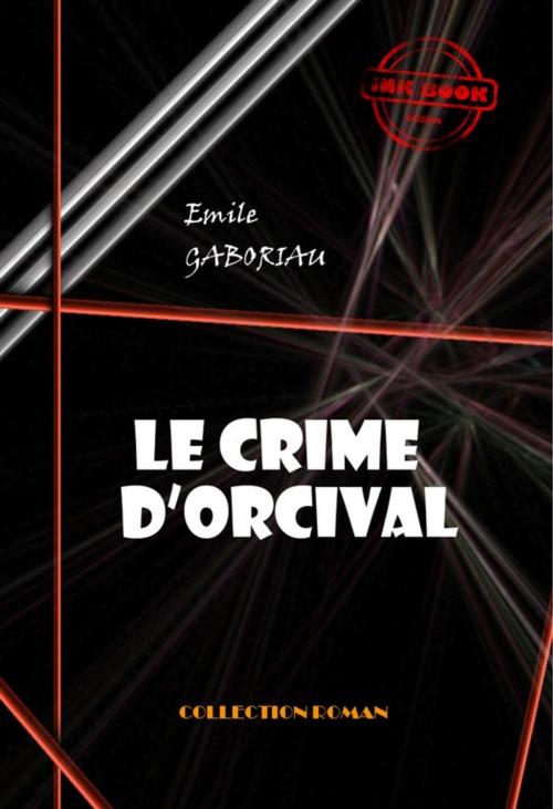 Cover of the book Le crime d'Orcival by Émile Gaboriau, Ink book