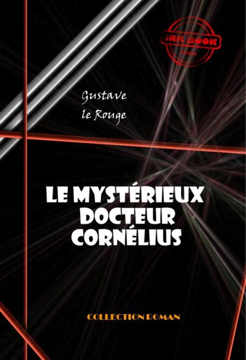 Cover of the book Le mystérieux docteur Cornélius (18 épisodes) by Gustave Le Rouge, Ink book