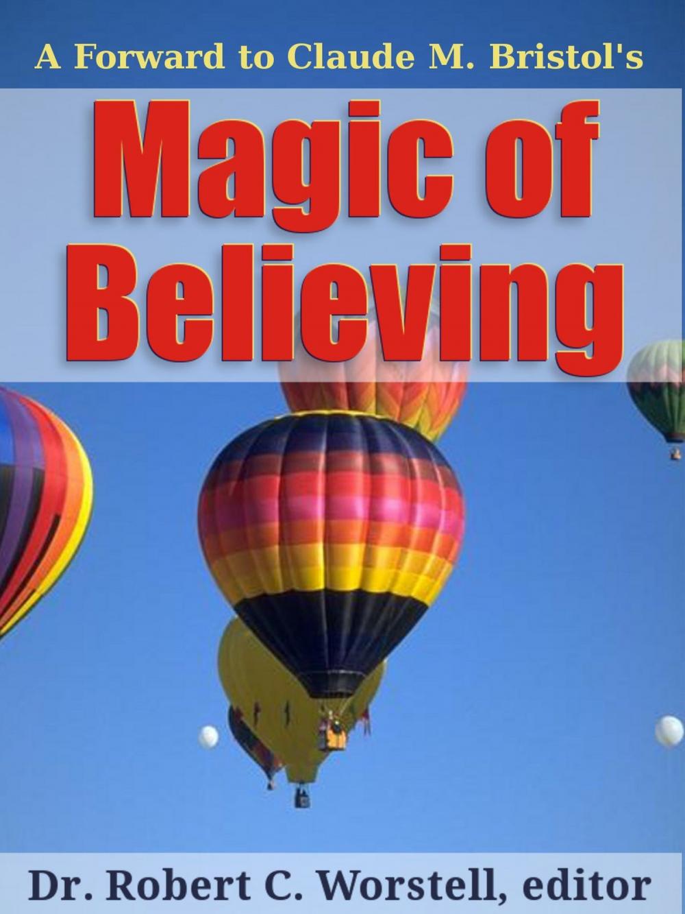 Big bigCover of Claude M. Bristol's Magic Of Believing