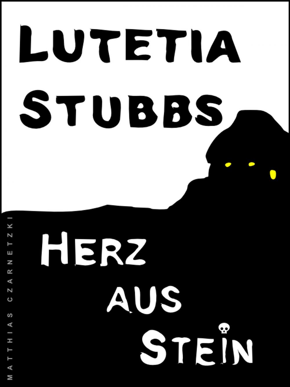 Big bigCover of Lutetia Stubbs: Herz aus Stein