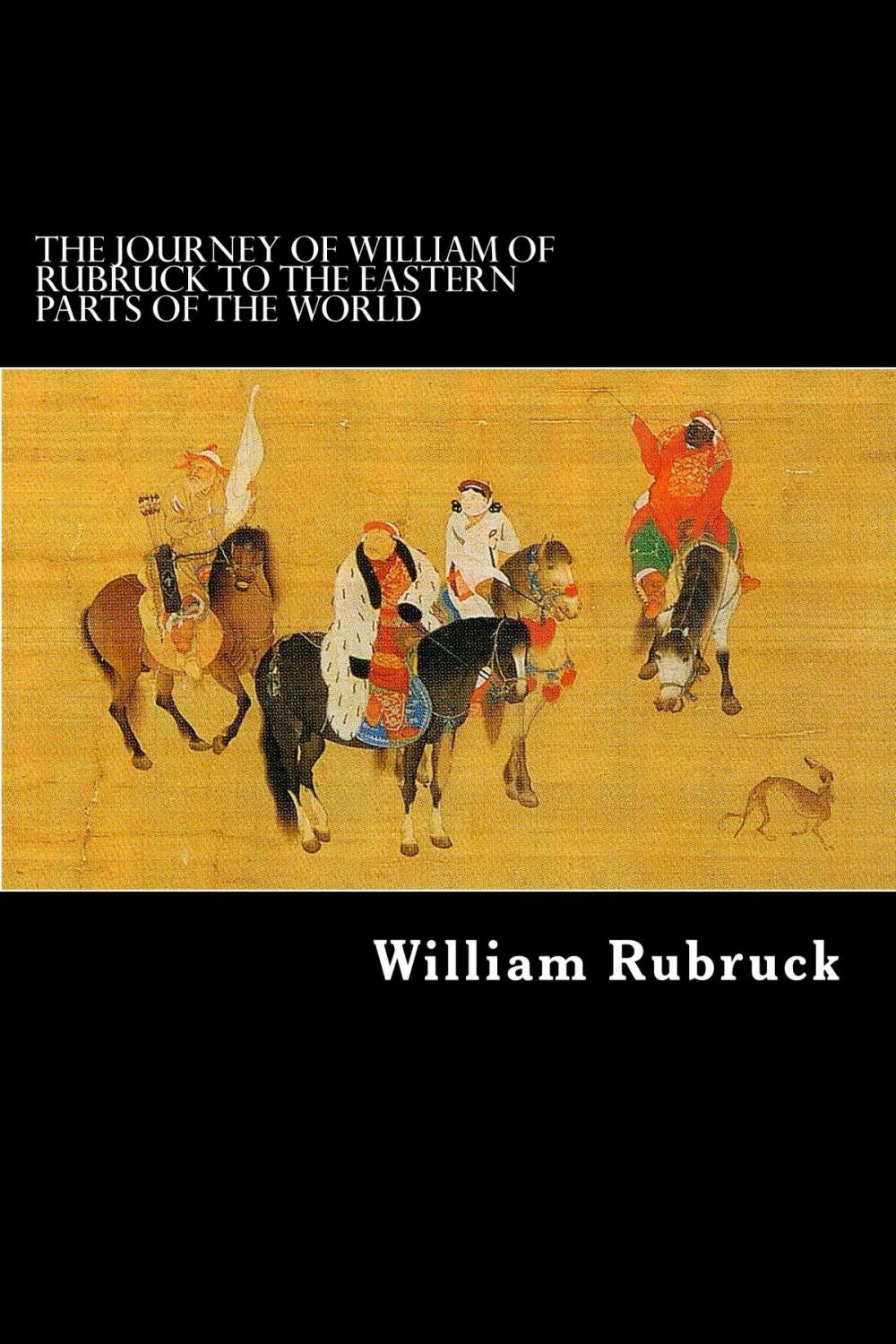 Big bigCover of The Journey Of William Of Rubruck To The Eastern Parts Of The World