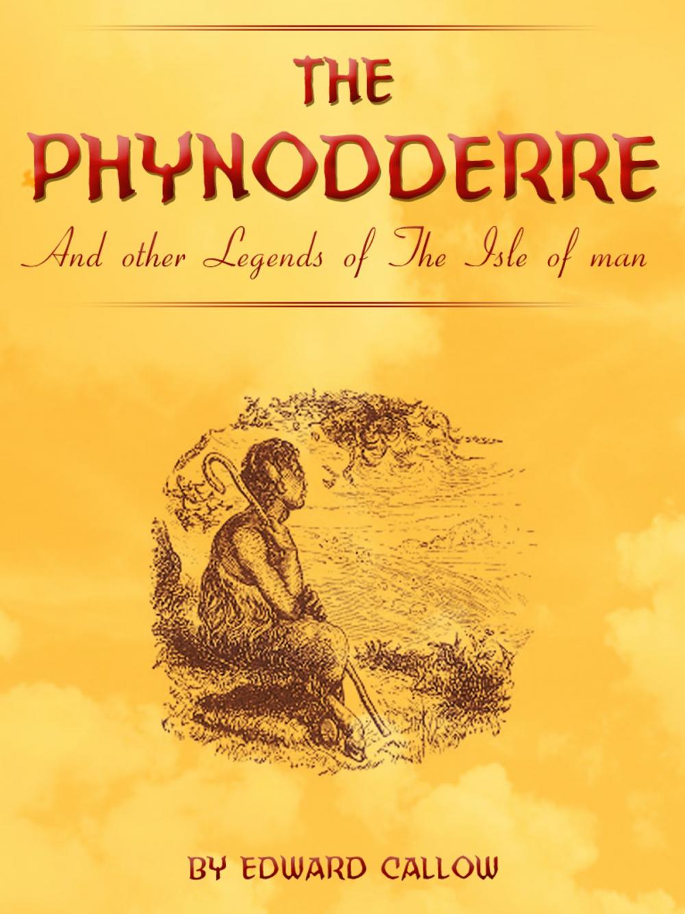 Big bigCover of The Phynodderre And Other Legends Of The Isle Of Man