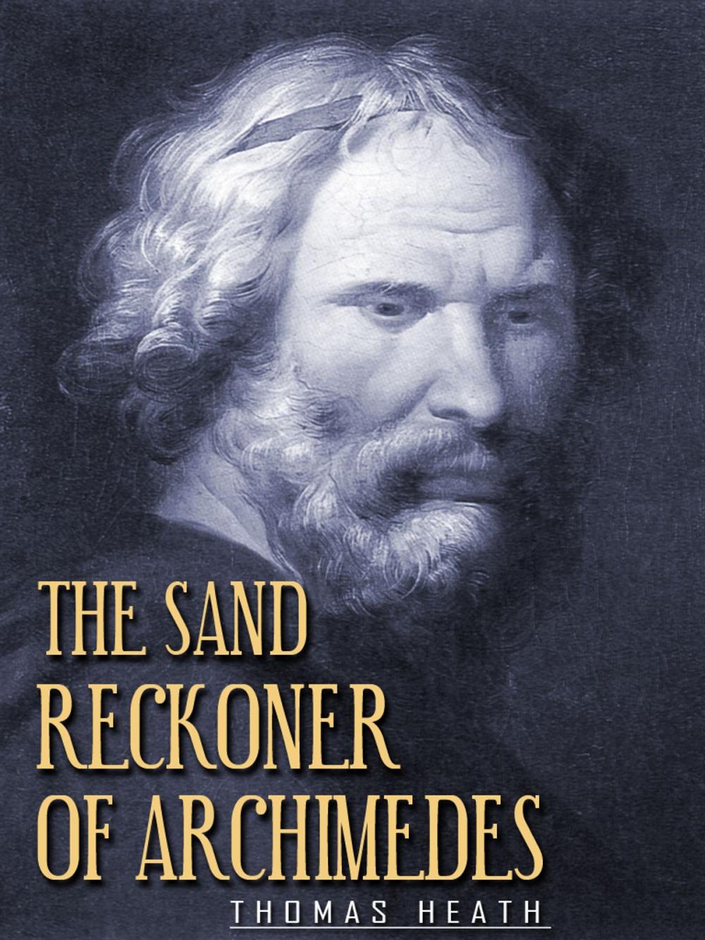 Big bigCover of The Sand Reckoner of Archimedes