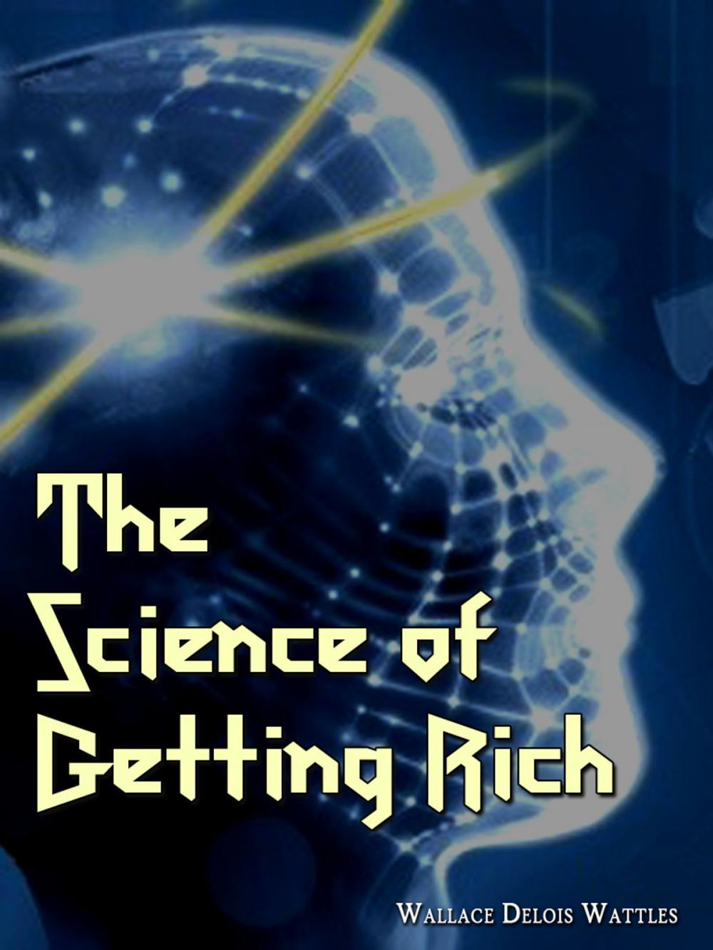 Big bigCover of The Science Of Getting Rich