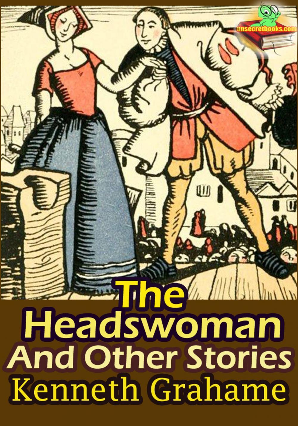 Big bigCover of The Headswoman : And Other Stories