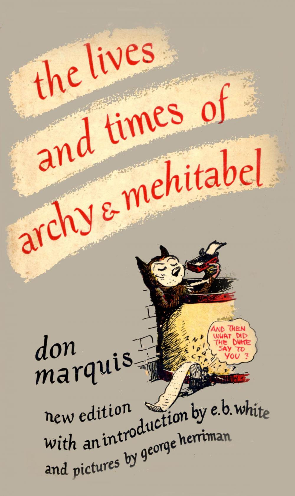 Big bigCover of The Lives and Times of Archy and Mehitabel