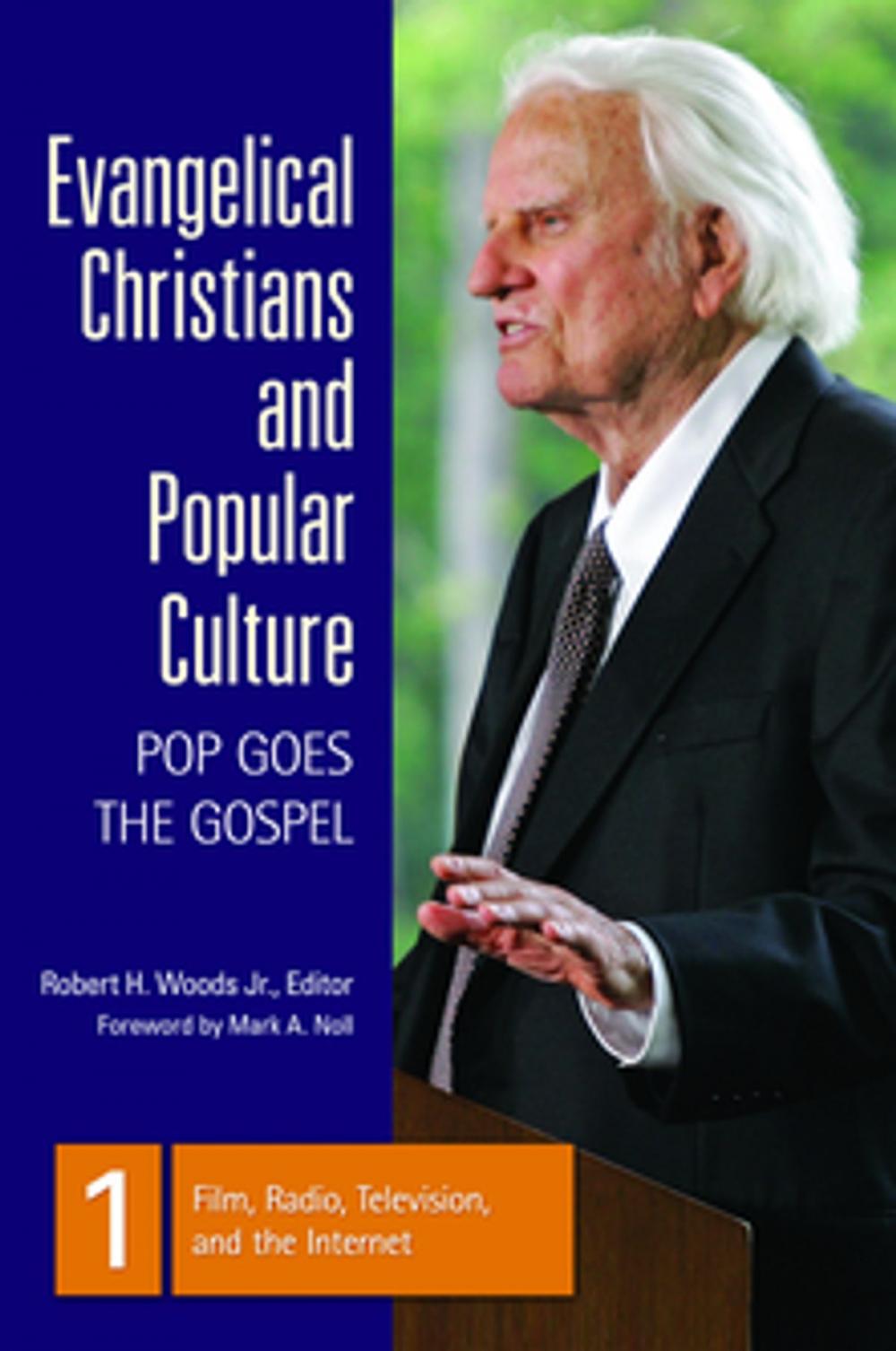 Big bigCover of Evangelical Christians and Popular Culture: Pop Goes the Gospel [3 volumes]