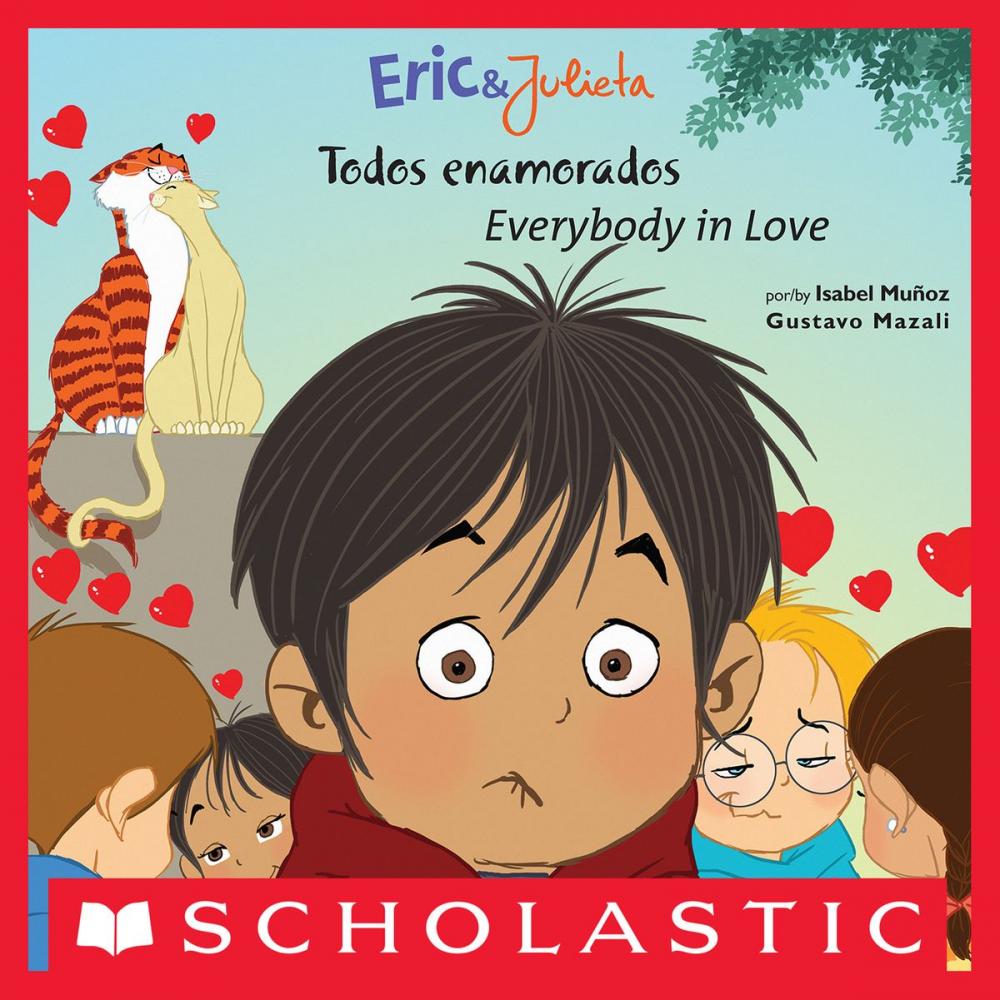 Big bigCover of Eric & Julieta: Todos enamorados / Everybody in Love (Bilingual)