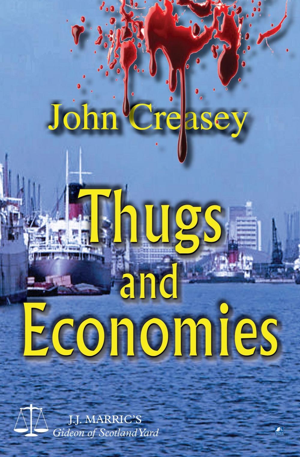 Big bigCover of Thugs And Economies: (Writing as JJ Marric)