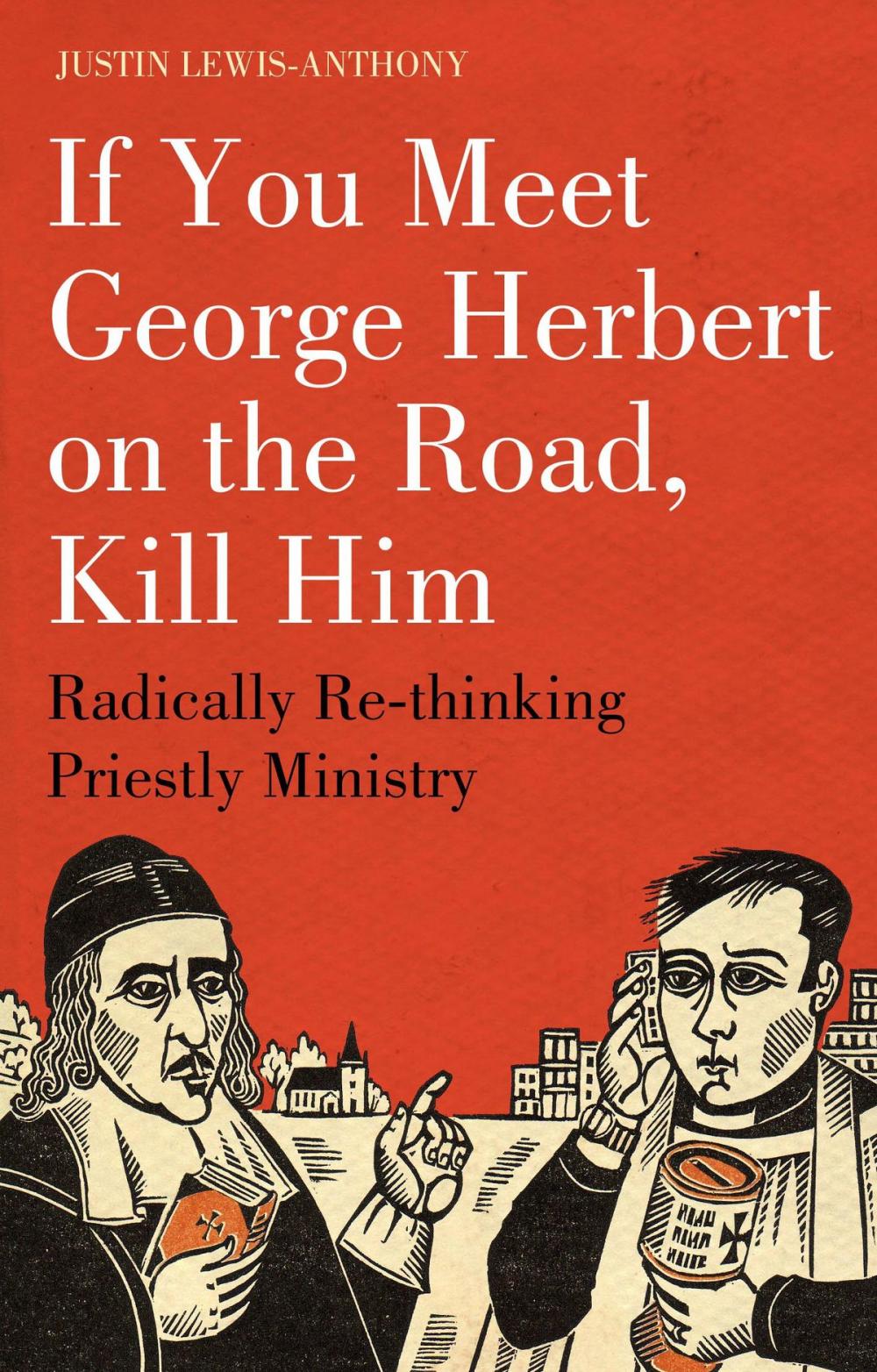 Big bigCover of If you meet George Herbert on the road, kill him
