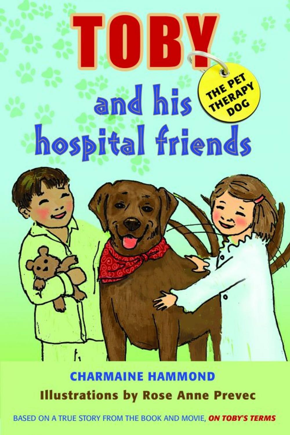 Big bigCover of Toby the Pet Therapy Dog and His Hospital Friends