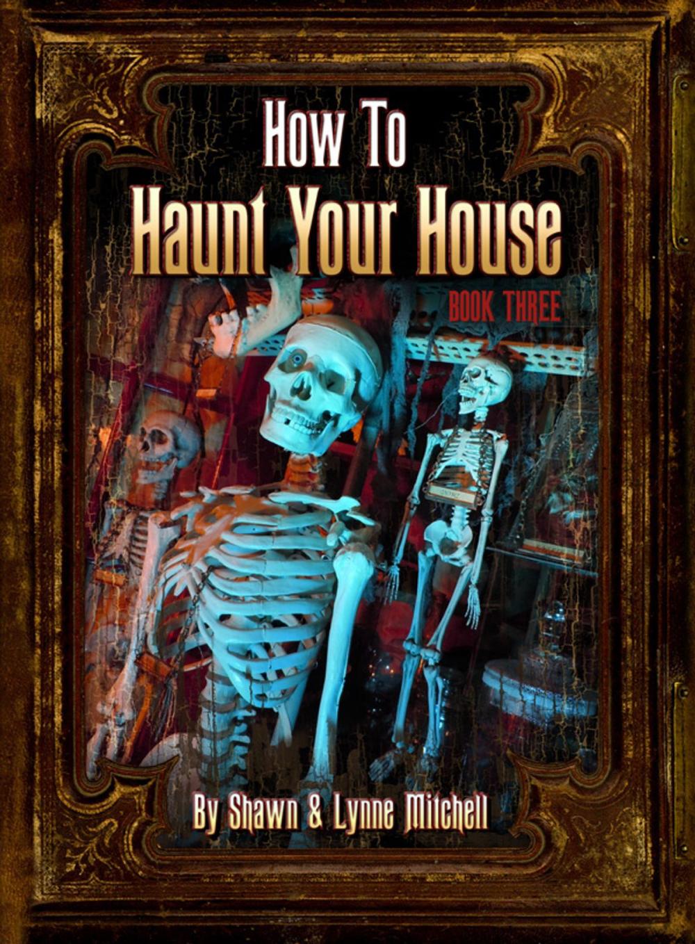 Big bigCover of How to Haunt Your House, Book Three
