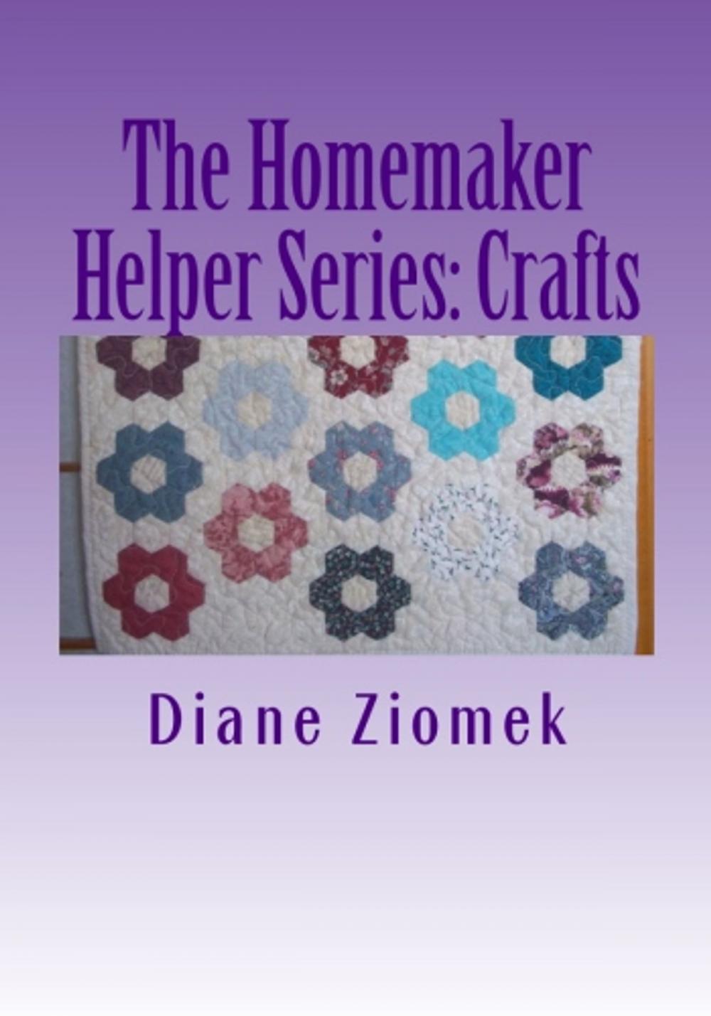 Big bigCover of The Homemaker Helper Series: Crafts