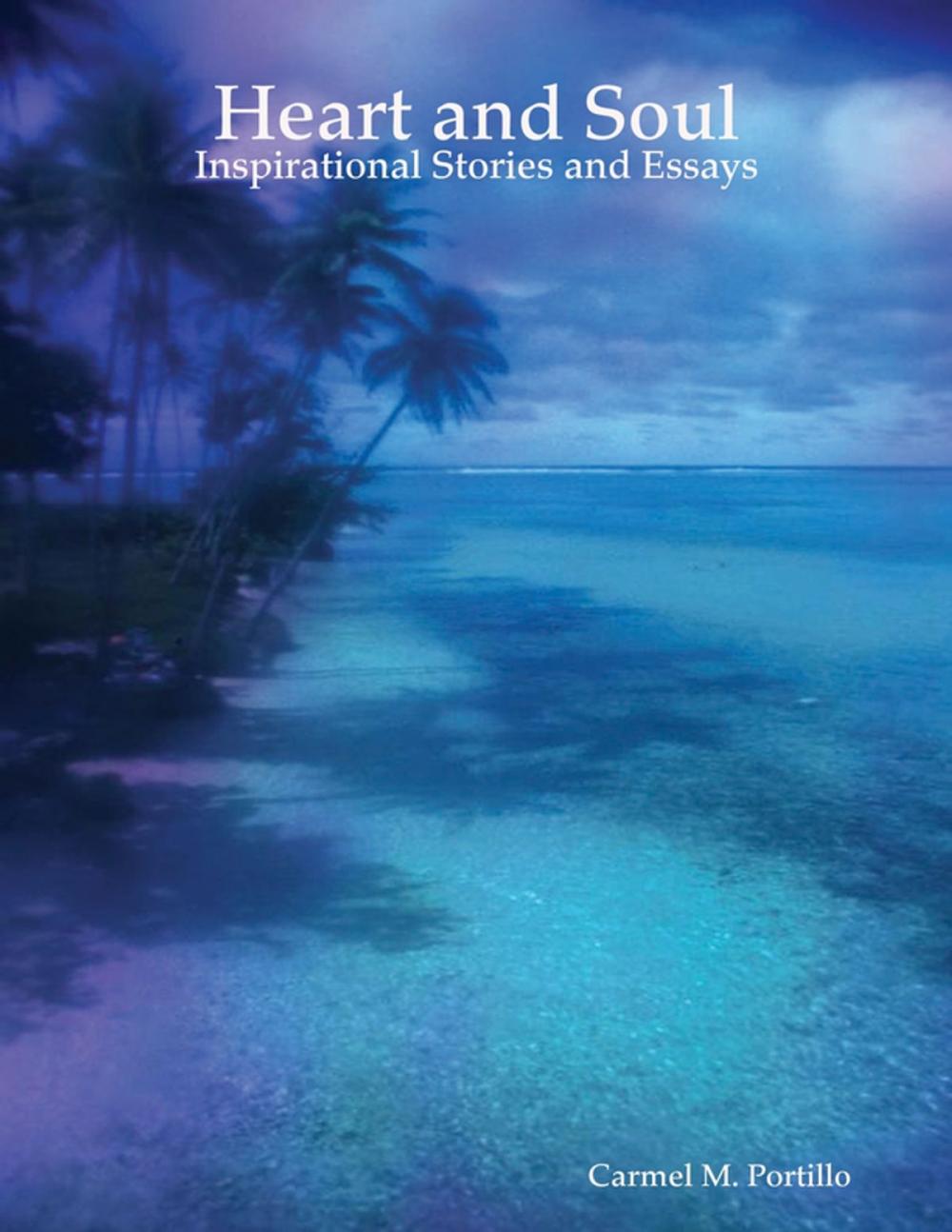 Big bigCover of Heart and Soul: Inspirational Stories and Essays