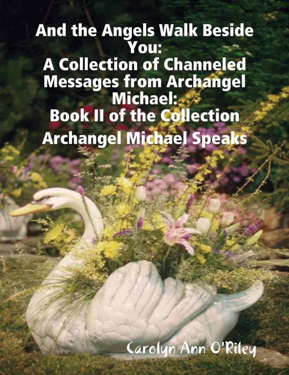 Big bigCover of And the Angels Walk Beside You: A Collection of Channeled Messages from Archangel Michael:Book II of the Collection Archangel Michael Speaks