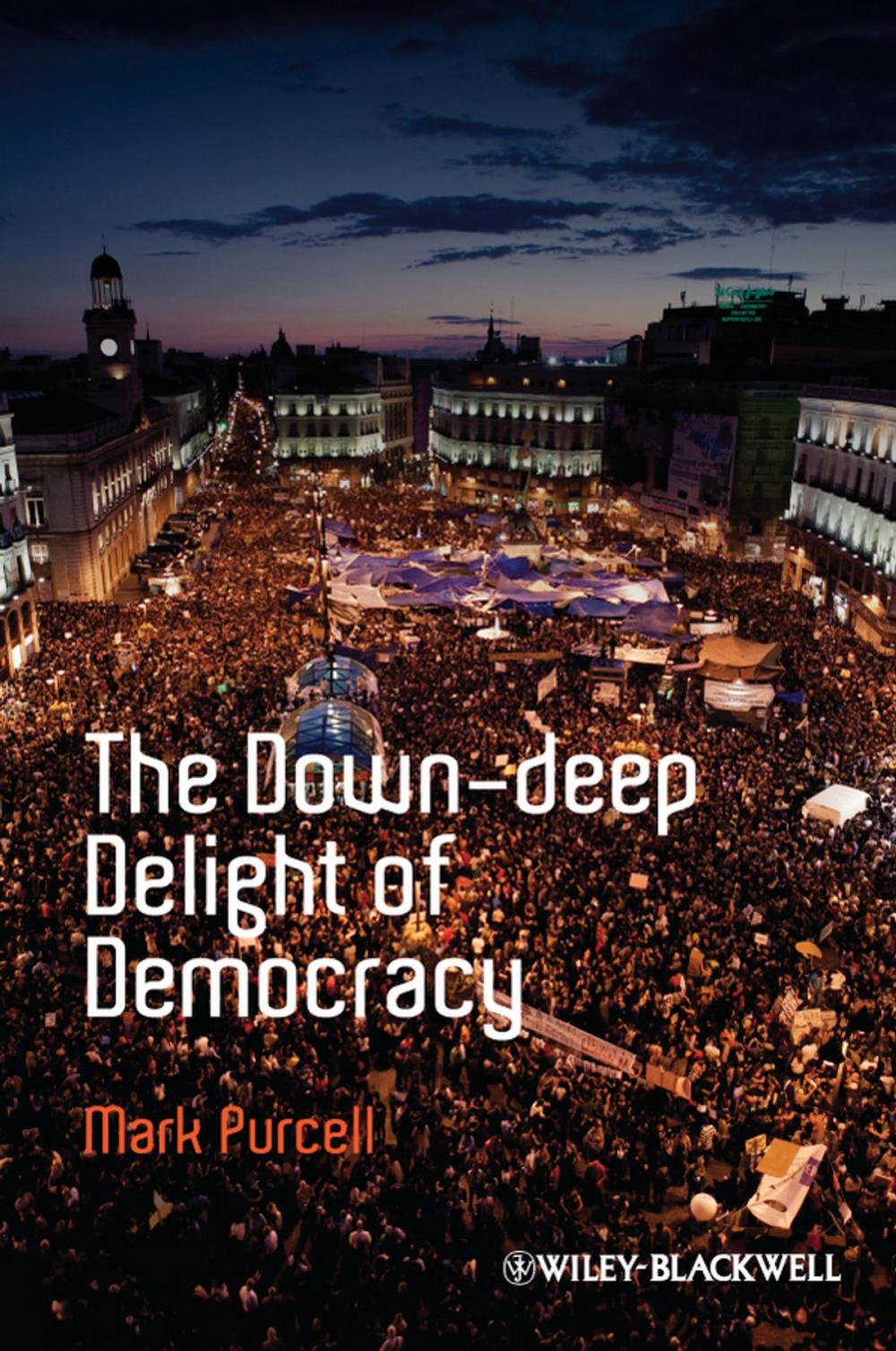Big bigCover of The Down-Deep Delight of Democracy