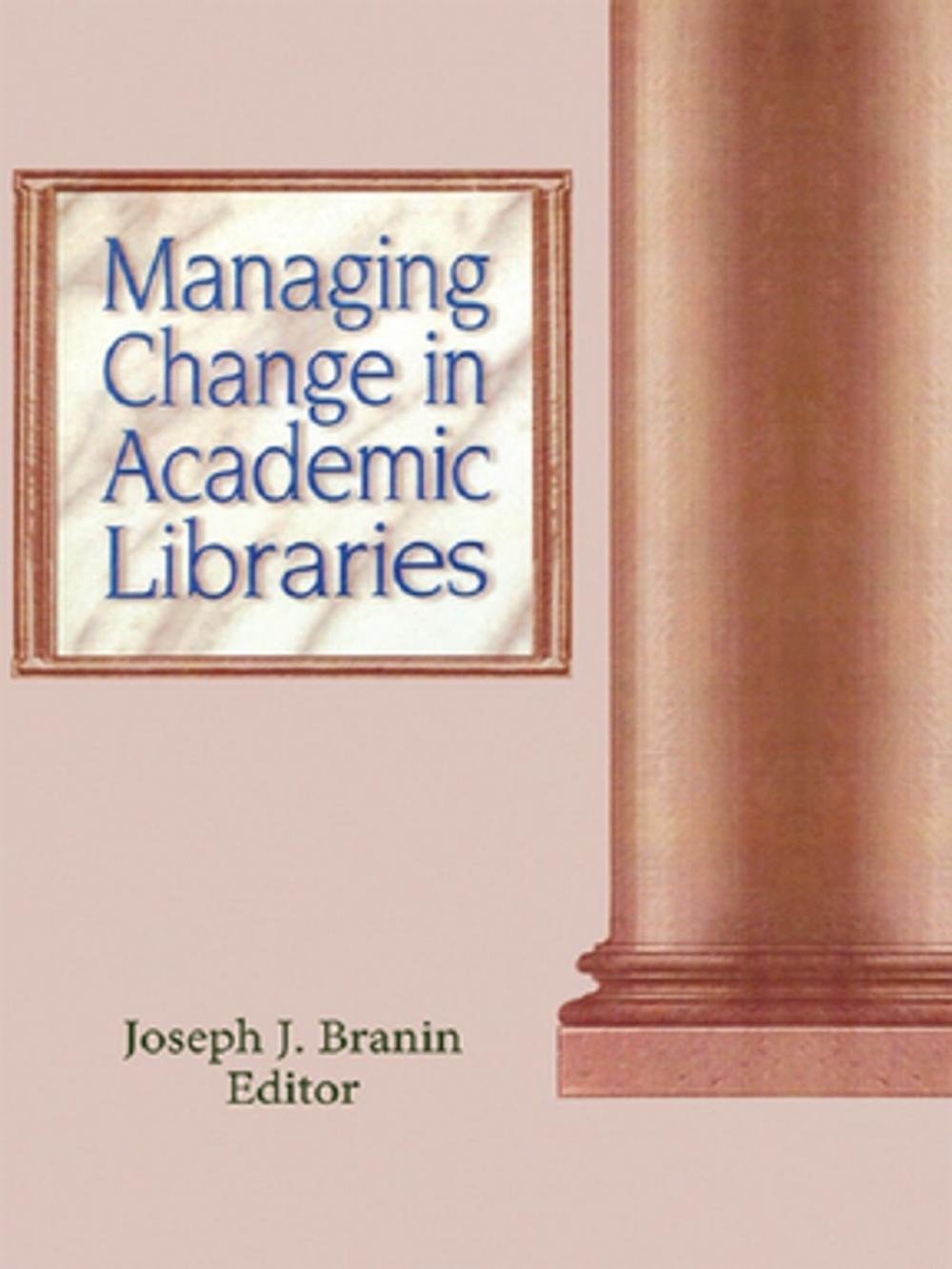 Big bigCover of Managing Change in Academic Libraries