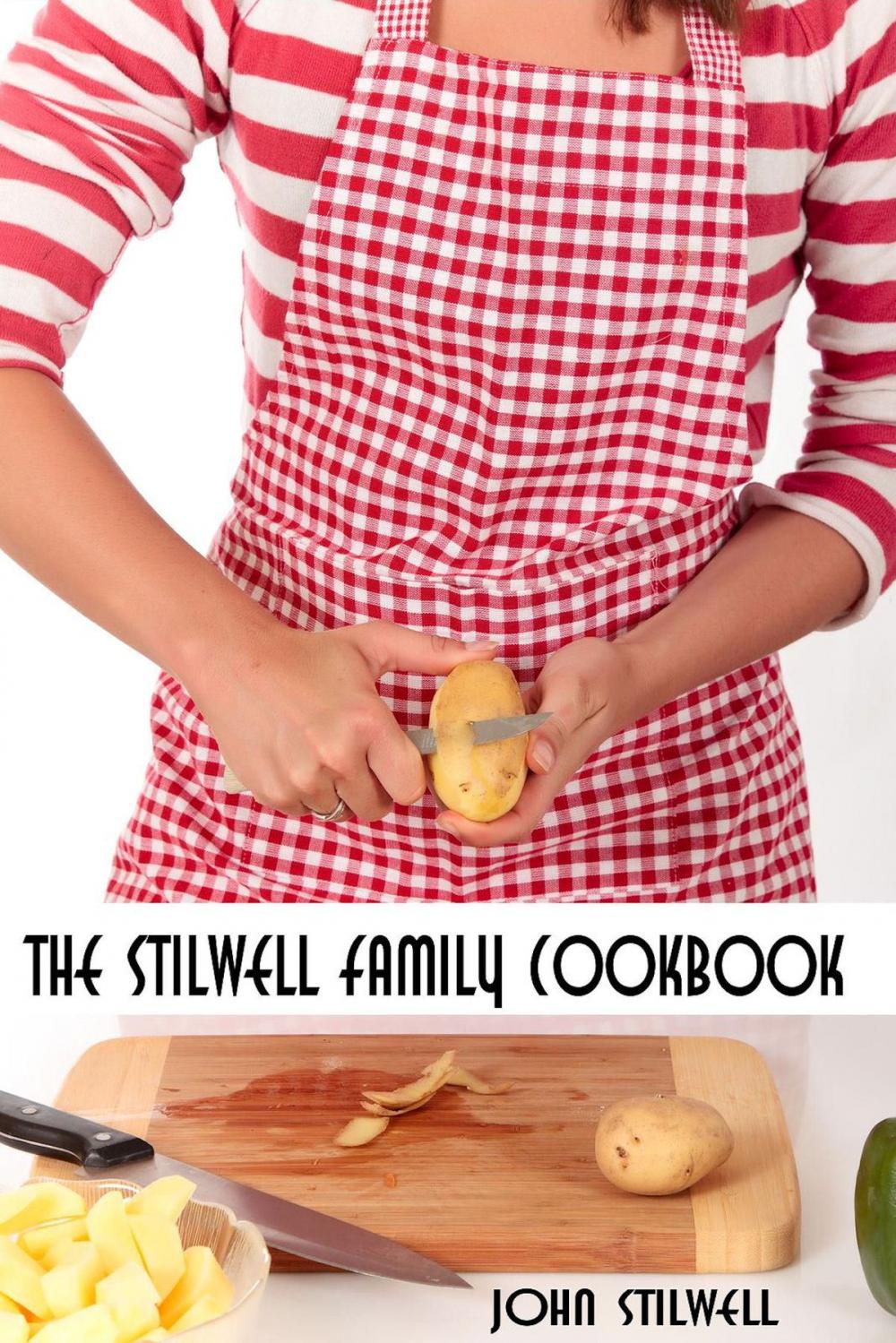 Big bigCover of The Stilwell Family Cookbook