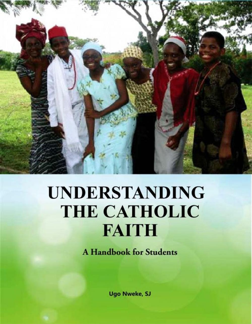 Big bigCover of Understanding The Catholic Faith: A Handbook For Students.