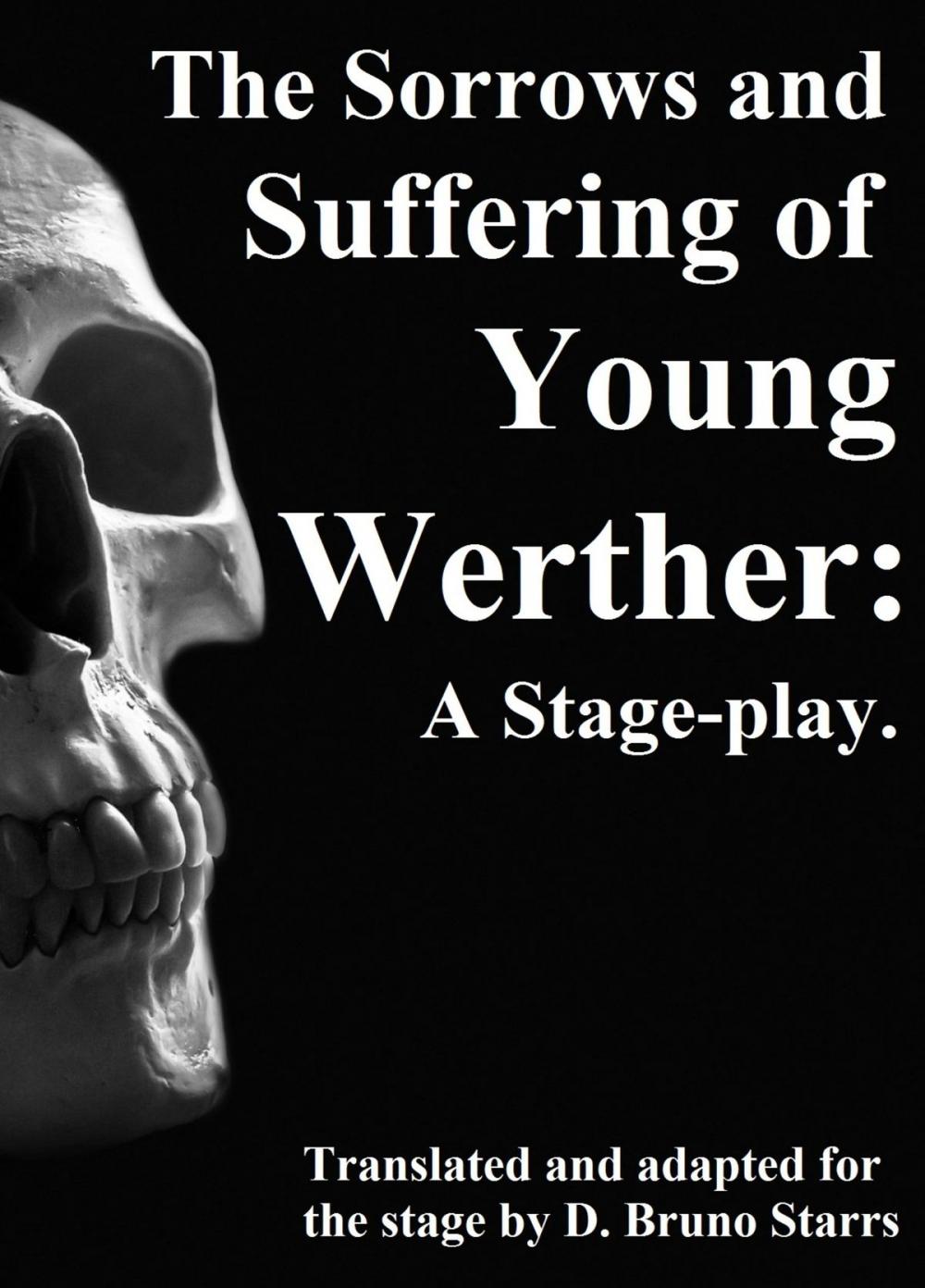 Big bigCover of The Sorrows and Suffering of Young Werther: A Stage-play