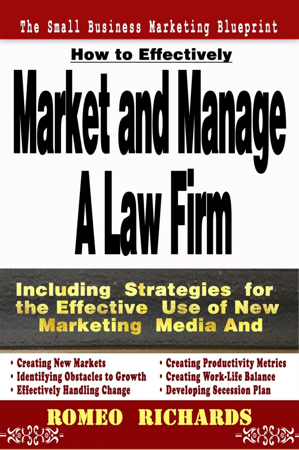 Big bigCover of How to Effectively Market and Manage a Law Firm